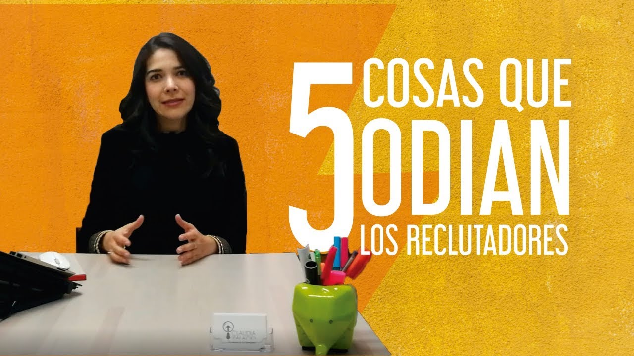 5 cosas que odian los RECLUTADORES