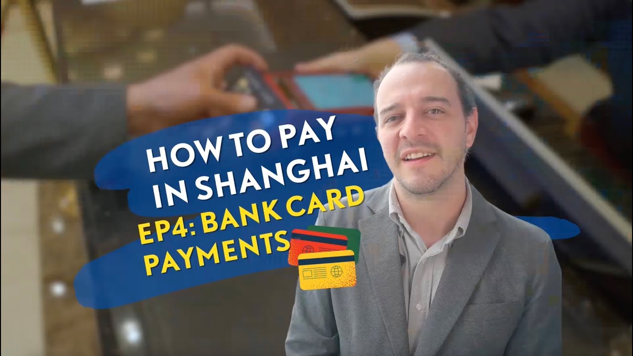 How to pay in Shanghai: Bank card payments