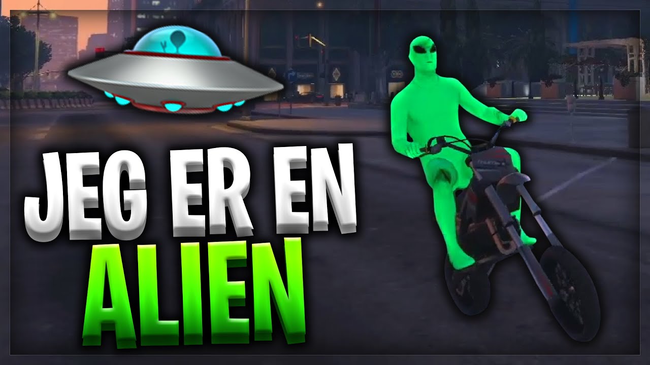 JEG ER EN ALIEN! - DANSK GTA 5 RP FIVEM