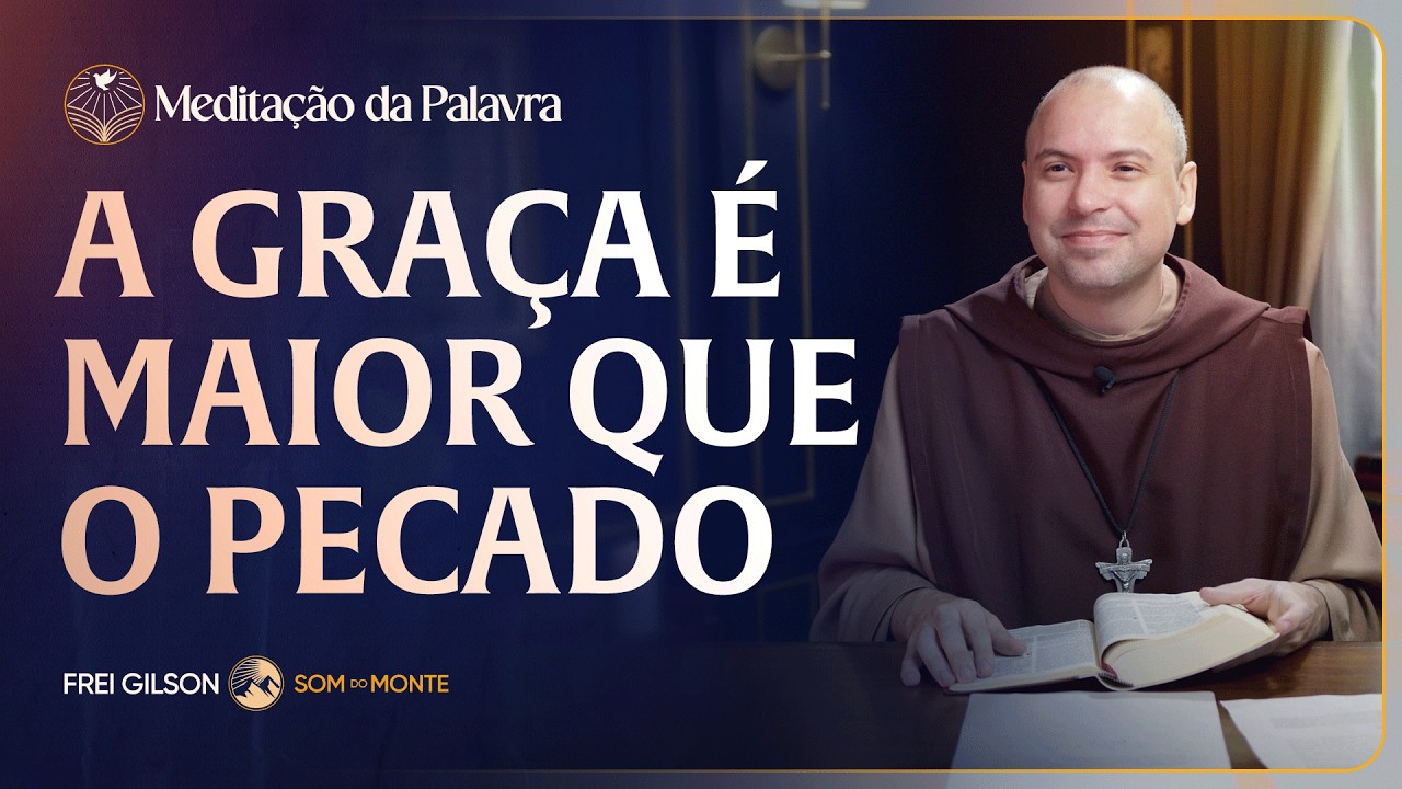 A graça é maior que o pecado | (Romanos 5, 12-19) #2629 | Meditação da Palavra