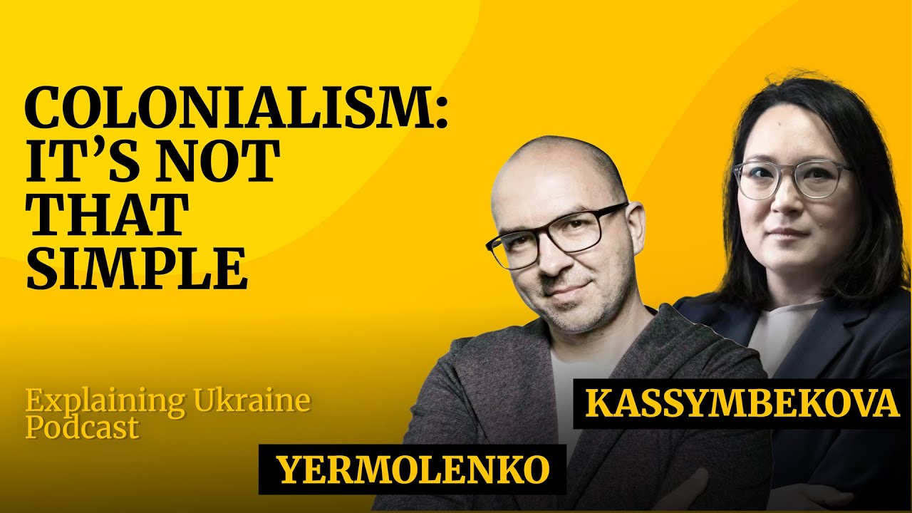 Why Colonialism is More Complicated Than You Think - with Botakoz Kassymbekova