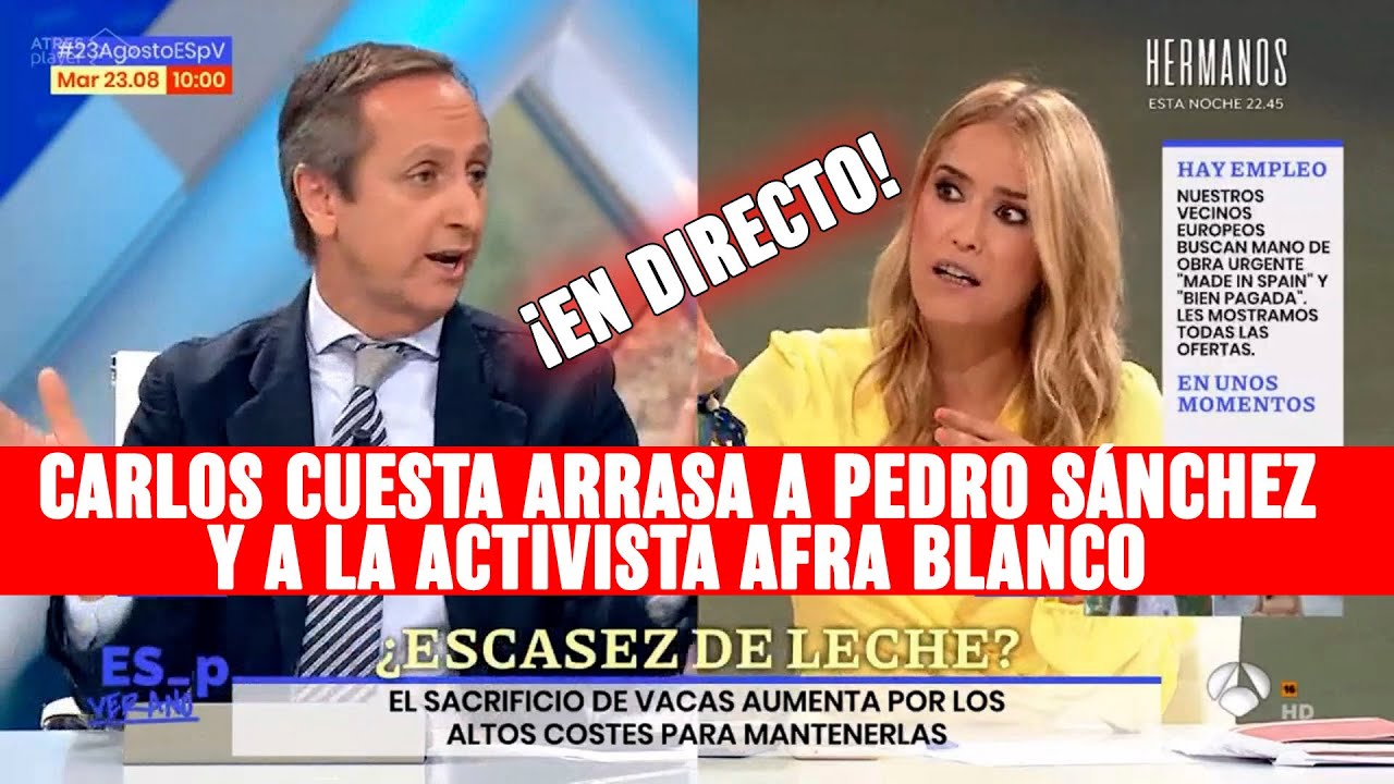 ¡Tremendo! Carlos Cuesta arrasa a Pedro Sánchez y a la activista Afra Blanco en DIRECTO