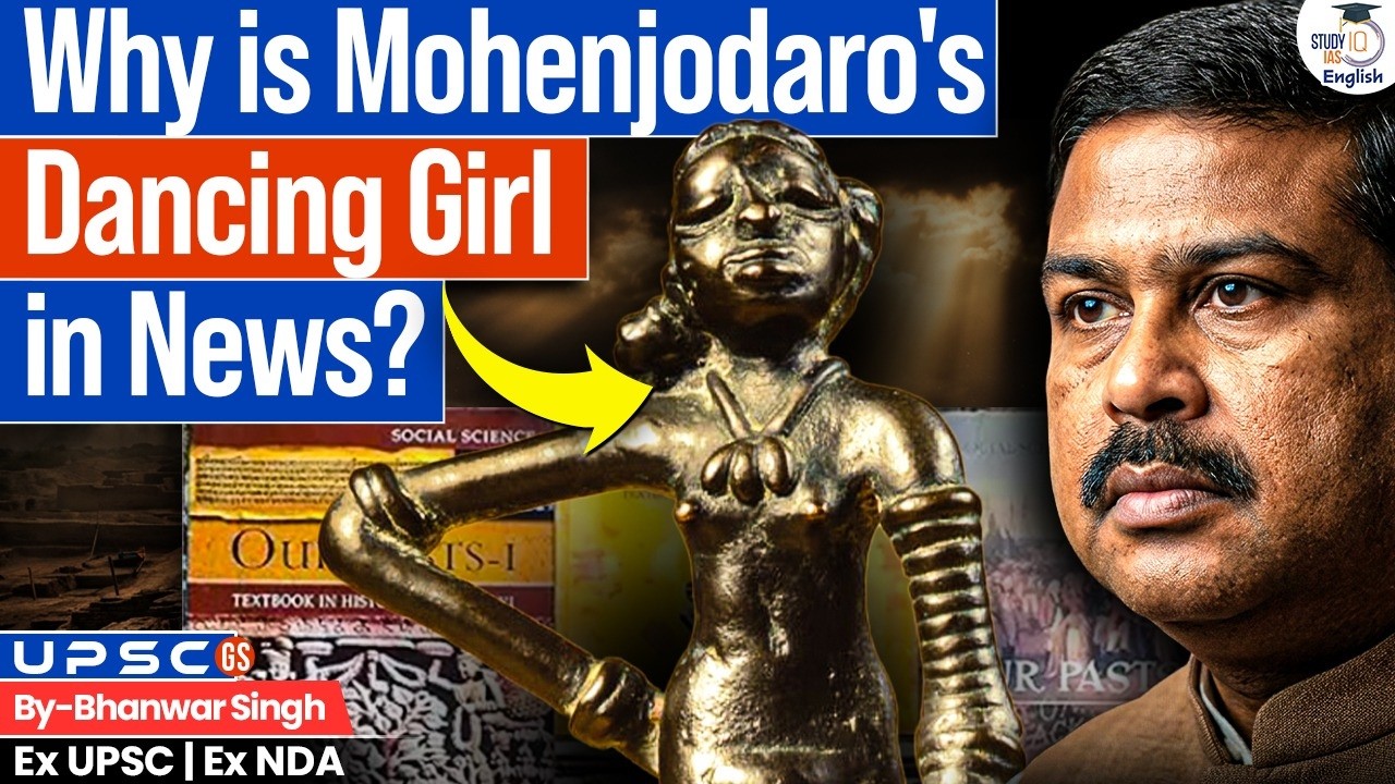 Why is Mohenjodaro's Dancing Girl in News? | NCERT Textbook Controversy Explained | StudyIQ