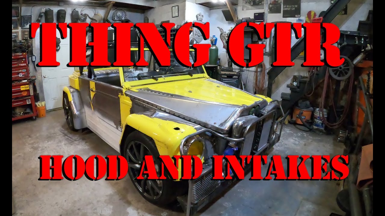 Part 9. The Thing get air intakes and a Hood! #vwthing #widebody #GTR