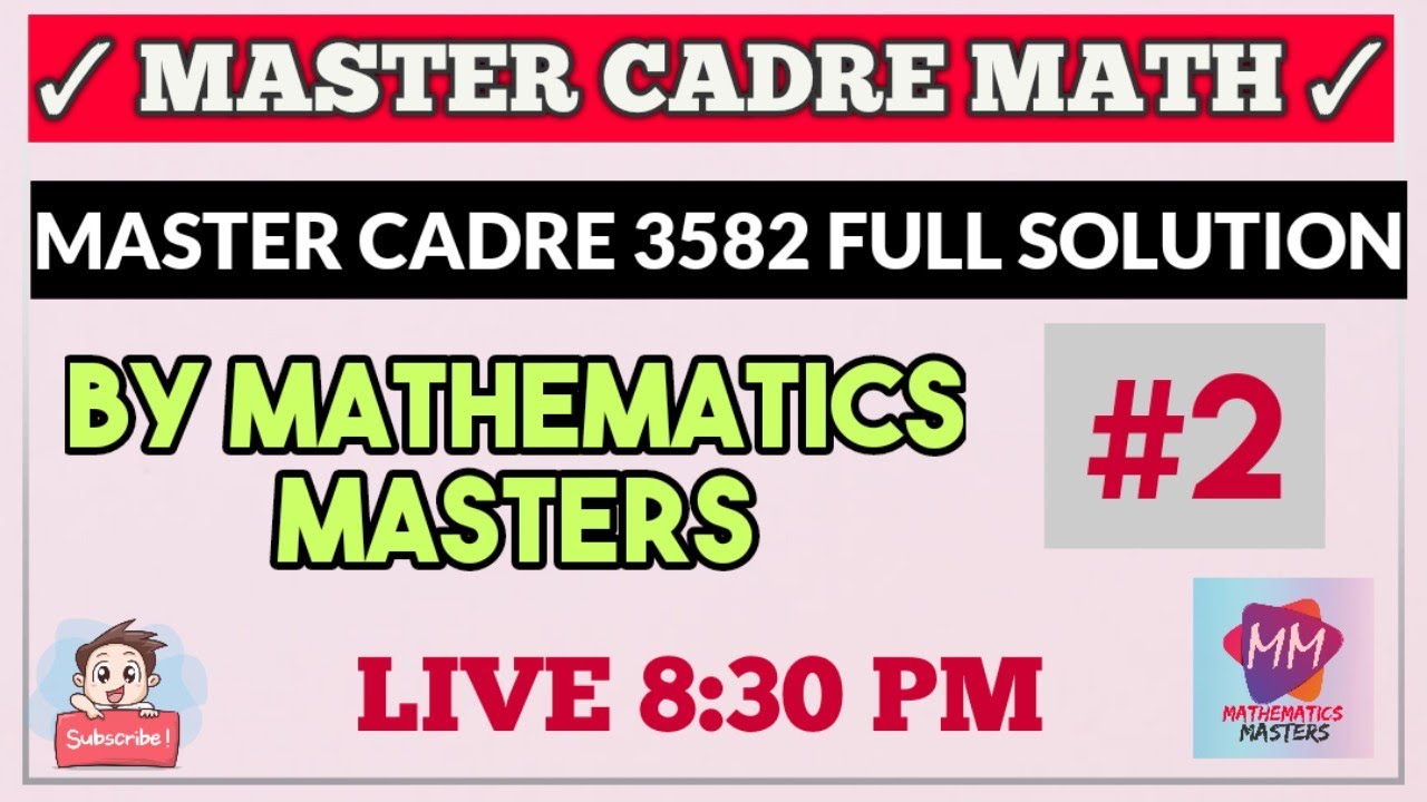 #2|| MASTER CADRE MATHS || MASTER CADRE 3582 FULL SOLUTION || #mathematicsmasters #mastercadremaths