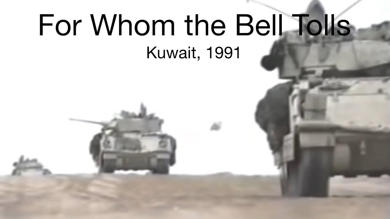 For Whom the Bell Tolls | Kuwait, 1991