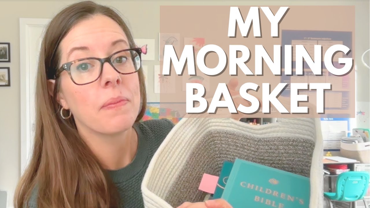 Fighting Homeschool Overwhelm with a Simple Morning Basket In Our Charlotte Mason Homeschool