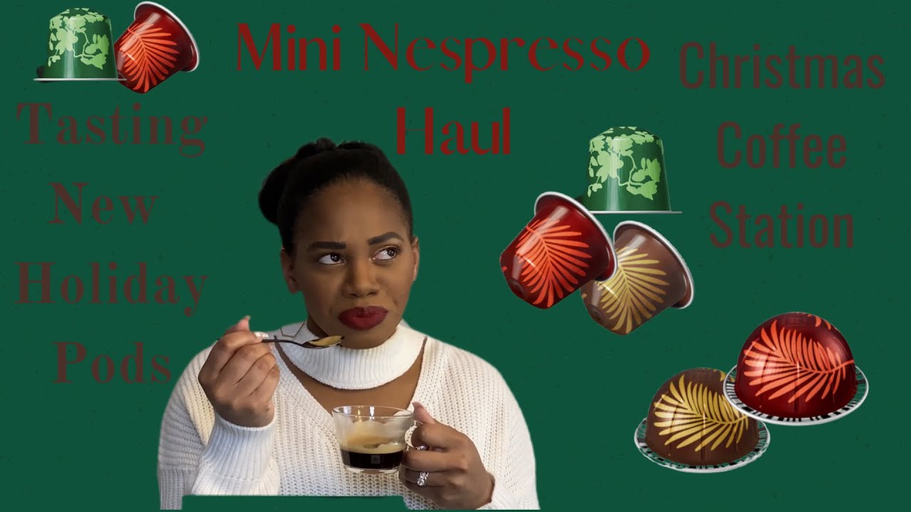 Mini Nespresso Haul | Christmas Coffee Station Reveal | Holiday Pod Taste Test