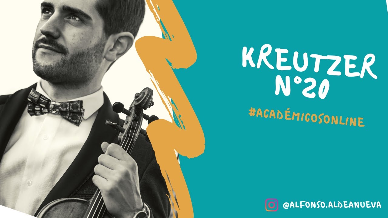 Kreutzer Violin Nº 20  Trinos, Académicos Online - Alfonso Aldeanueva