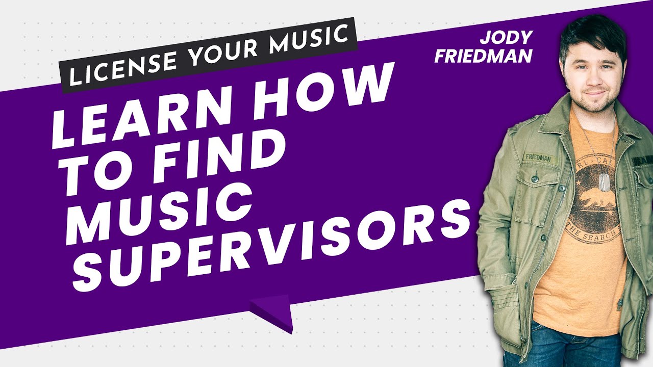 How To Find Music Supervisors & License Your Music | LicenseYourMusic.com