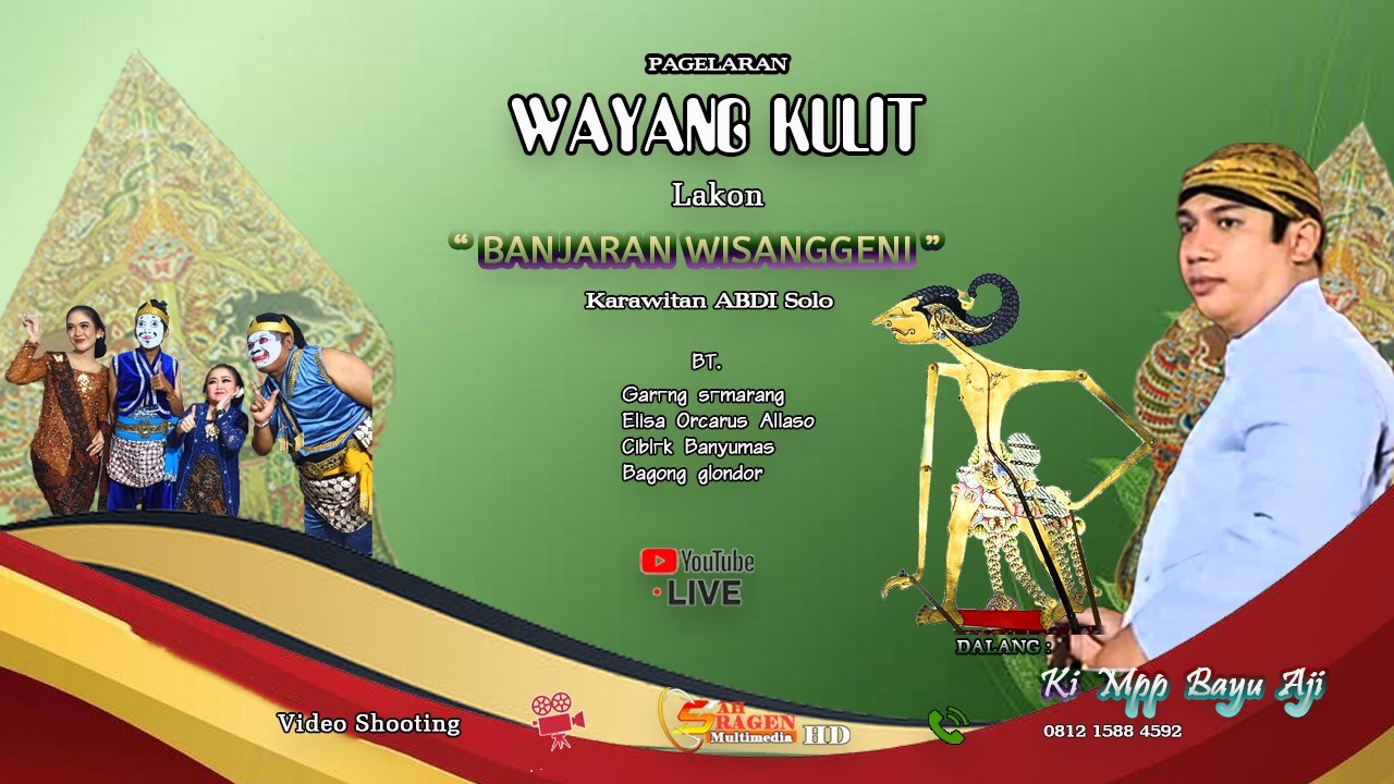 WAYANG KULIT DALANG KI MPP BAYU AJI LAKON BANJARAN WISANGGENI BT. GARENG - ELLISA - CIBLEK - BAGONG