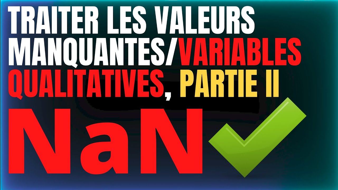 Comment traiter les valeurs manquantes ?