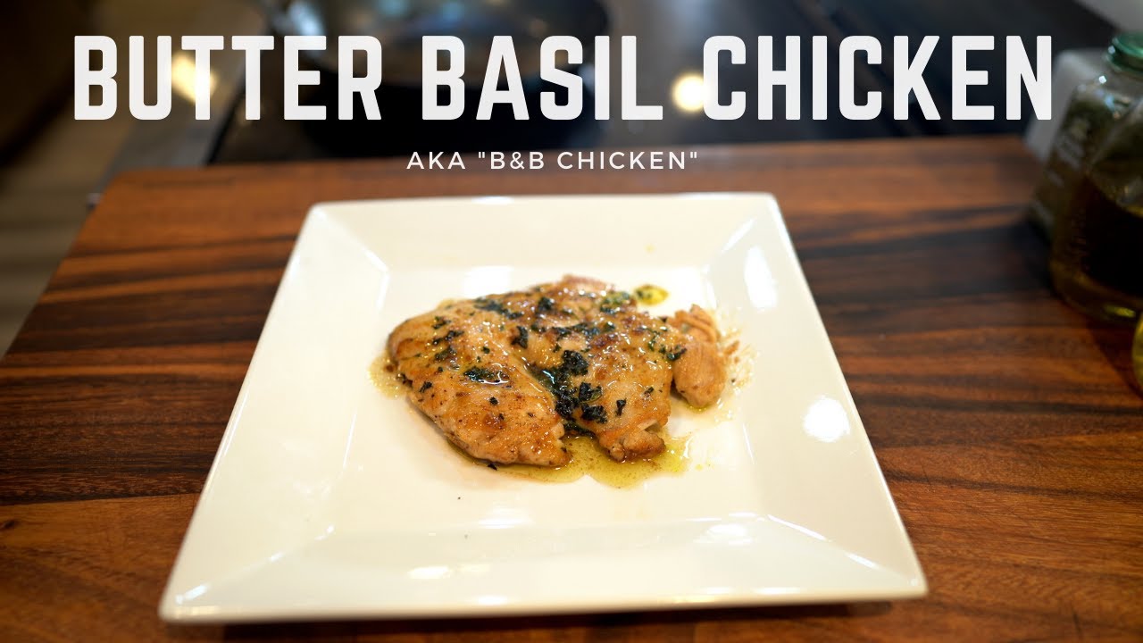 Butter Basil Chicken aka 