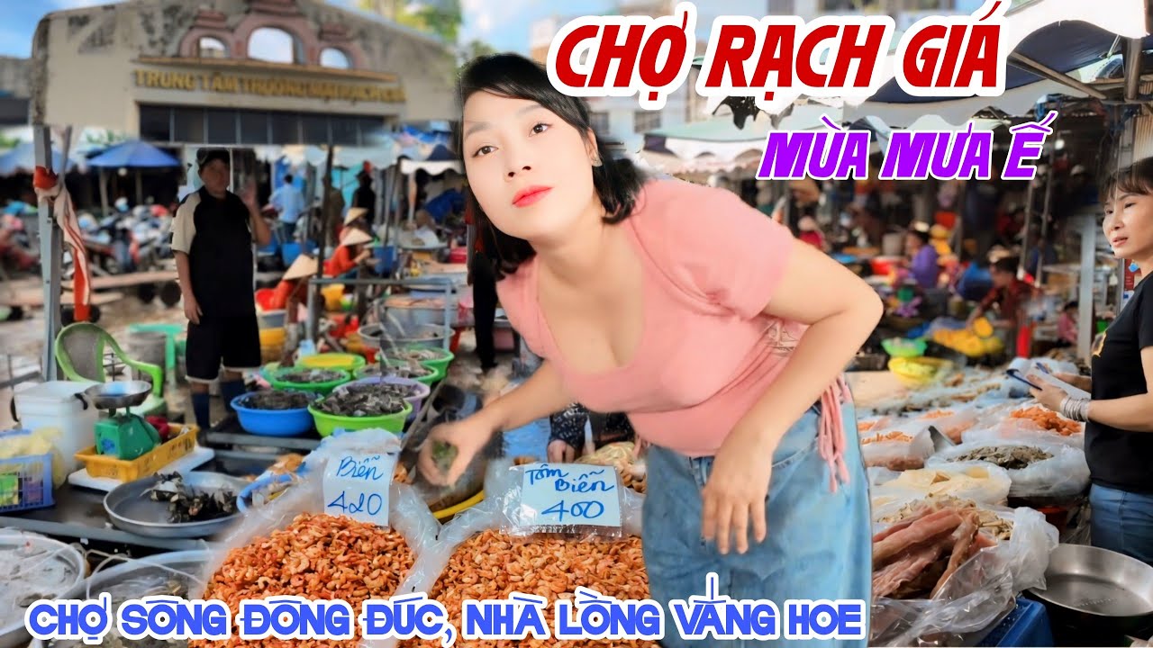 ĐIÊU ĐỨNG CHẠY MƯA CHỢ RẠCH GIÁ, KIÊN GIANG Mùa Ế Vỡ Chợ - MÉ SÔNG ĐÔNG VUI, NHÀ LỒNG Ế ẨM | KPVL