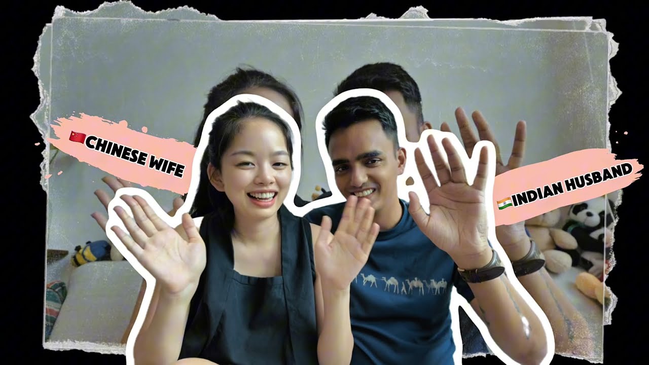 Indian husband marries to Chinese wife? Our crazy journey! | Namaste & Nihao couple