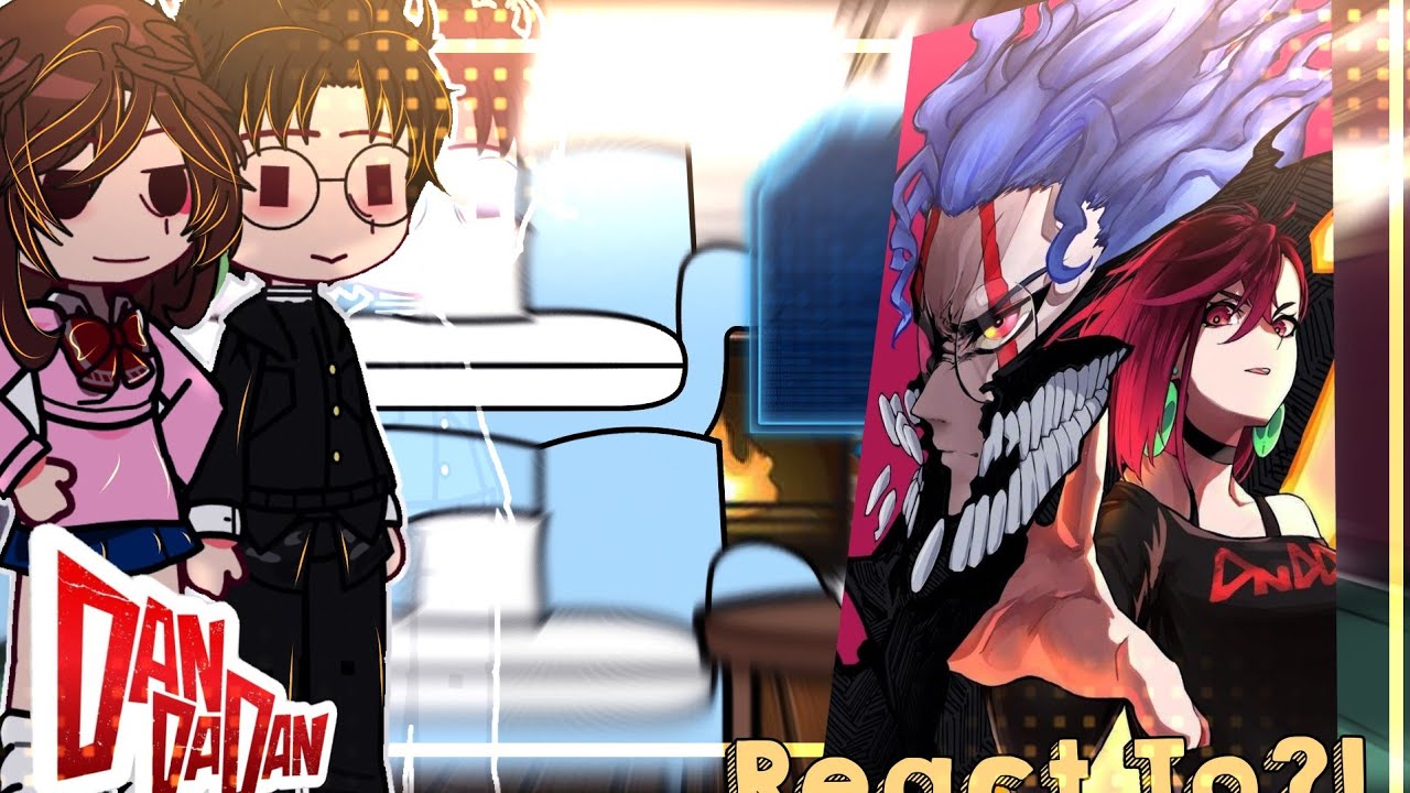 DANDADAN React To OKARUN/FUTURE  {DDD/GCRV}  Okarun Vs Evil Eye!