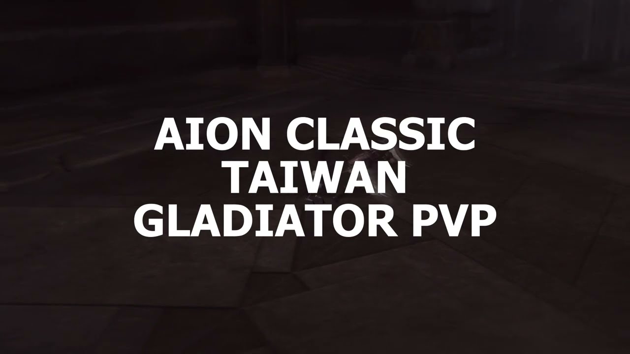 AION CLASSIC TW 2.0-2.4 Gladiator PVP