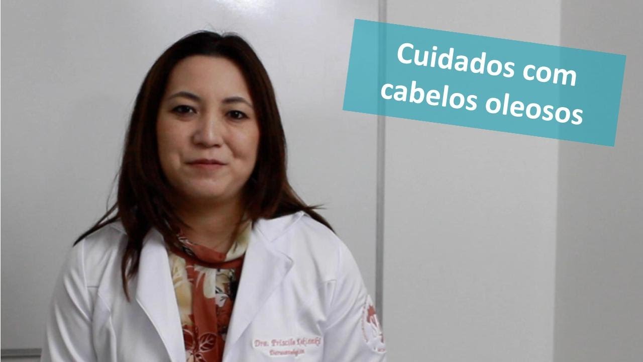 CUIDADOS COM CABELOS OLEOSOS  BY DERMATOLOGISTA DRA PRISCILA KAKIZAKI