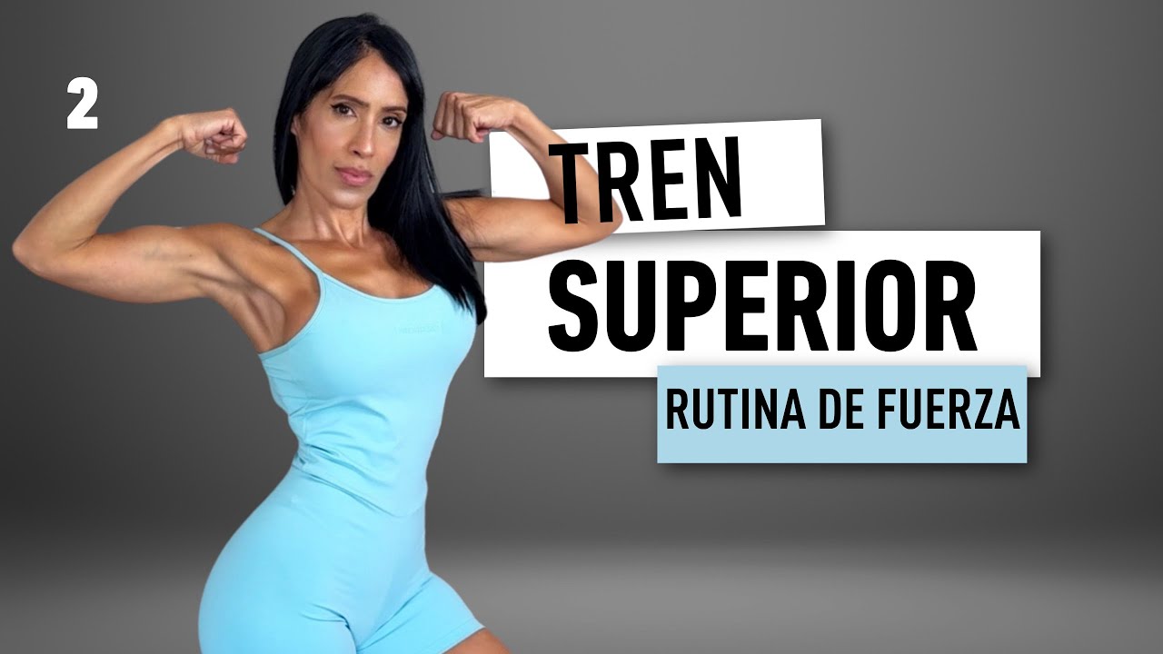 DÍA 2 – TREN SUPERIOR | Fuerza y Tonificación | PROGRAMA RENACE +30