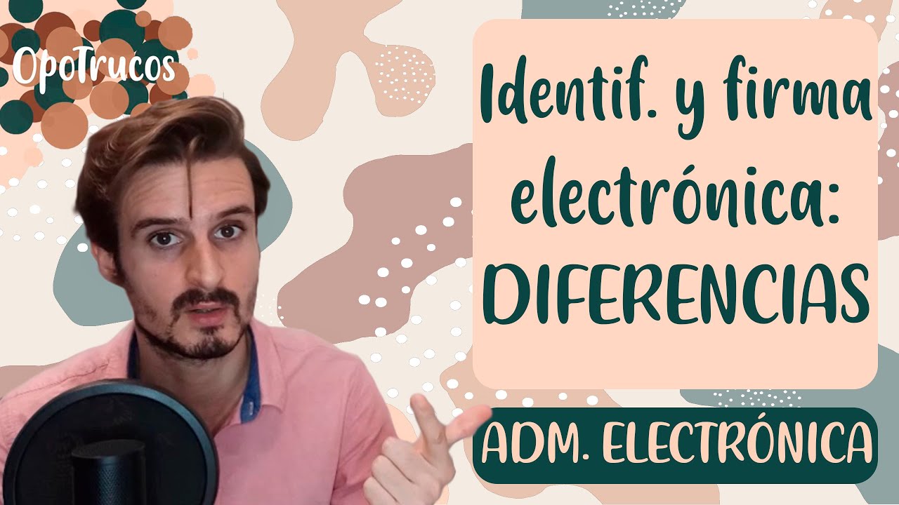 ❌ ¡NO confundir! 😱 IDENTIFICACIÓN vs. FIRMA ELECTRÓNICA & OBLIGADOS a relacionarse 💻 [ADM. DIGITAL]