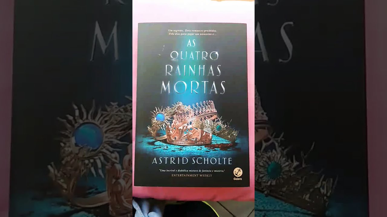 As quatro rainhas mortas - Astrid Scholte. Editora Galera 1&deg; edi&ccedil;&atilde;o 2019.
