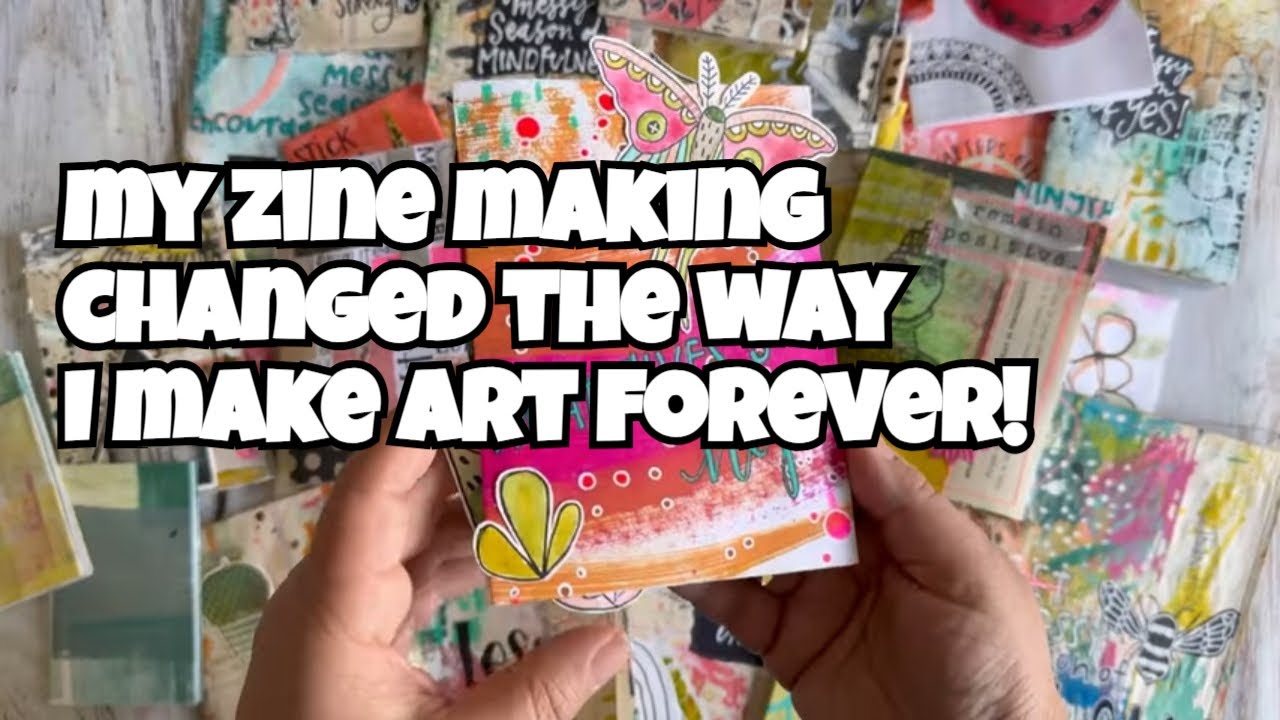 My ZINE Making Changed the Way I Make Art Forever
