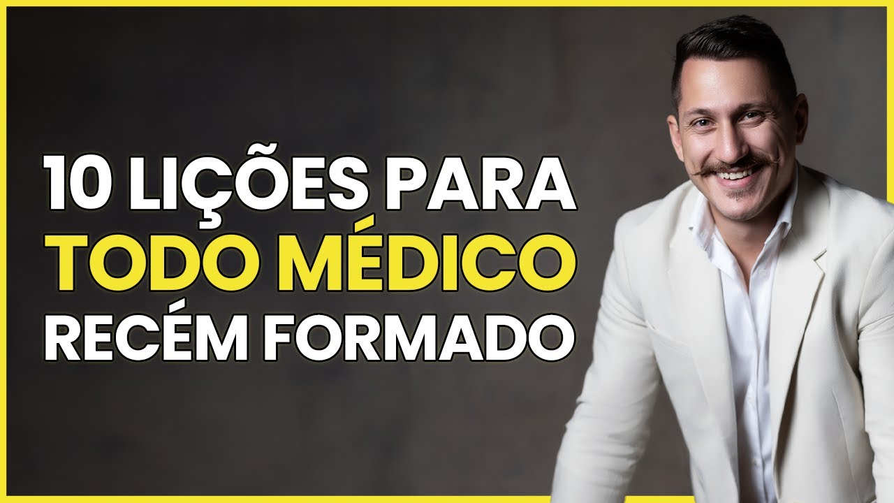 10 Lições para Médicos Recém Formados que querem alcançar o sucesso!