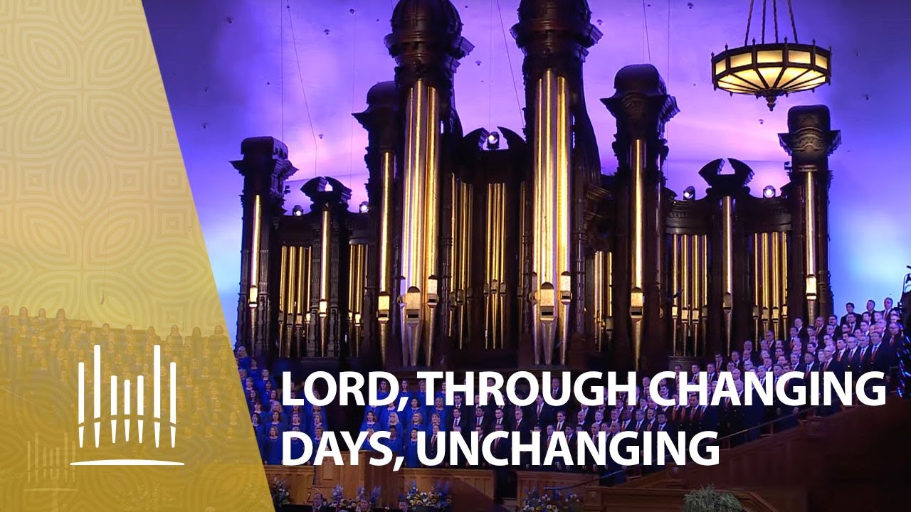 Lord, Through Changing Days, Unchanging | The Tabernacle Choir