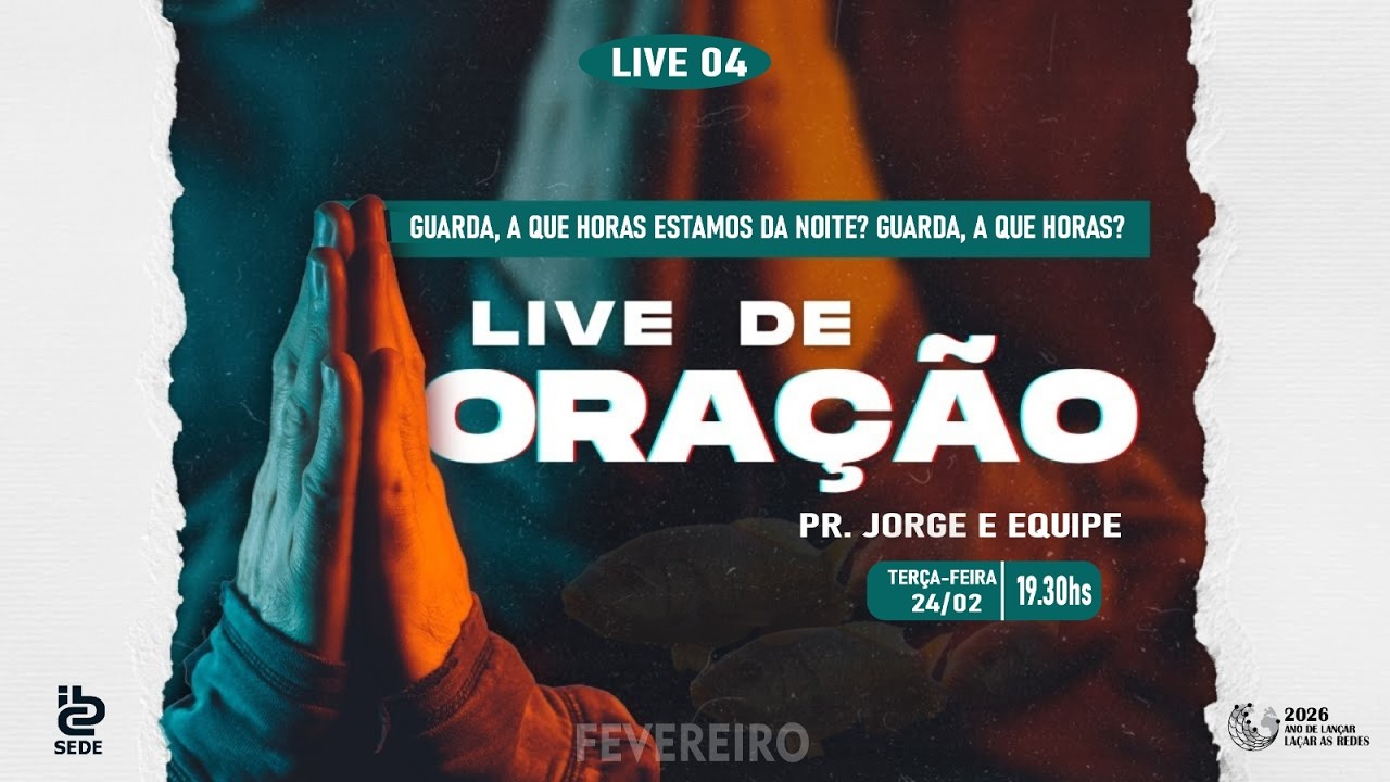 live de Oração - Tarde 24/02/2026