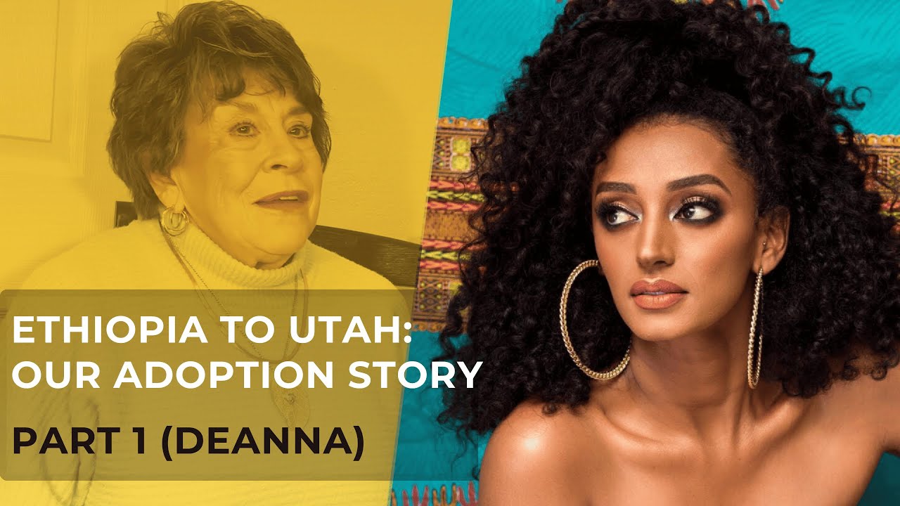 Ethiopia to Utah - Our Adoption Story - Part 1 (DeAnna)