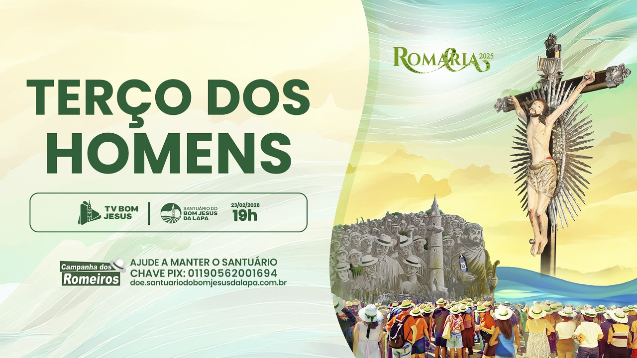 Terço dos Homens - 19h | Santuário do Bom Jesus da Lapa - 23/02/2026