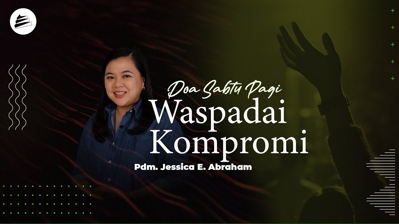 Waspadai Kompromi - Pdm. Jessica E. Abraham