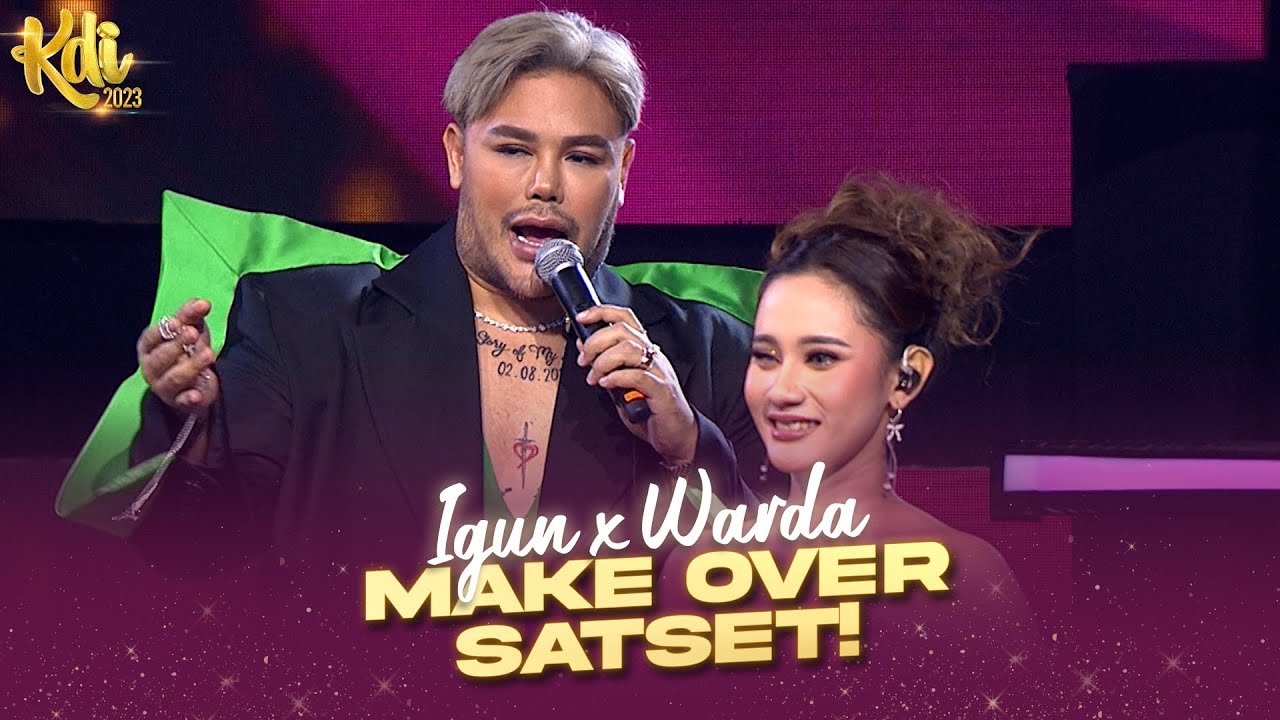 MASTER IGUN SATSET! Make Over Warda KDI 2023 jadi Cantik! | KONTES KDI 2023