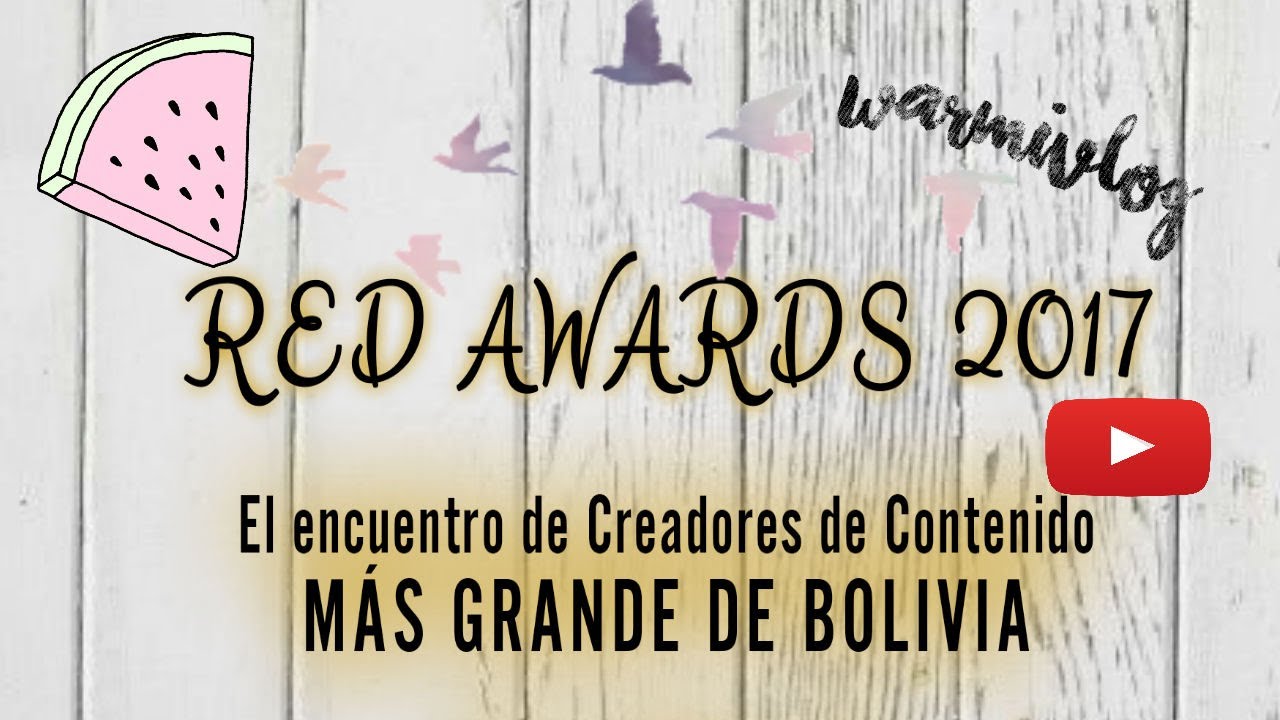 Red AWARDS Bolivia 17/ Reunion de Youtubers Bolivianos