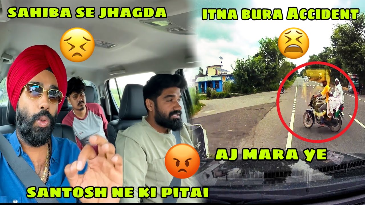 Sahiba se jhagda ho gaya 😰 or Hilux ka tagda Accident 🙏🏻 Santosh ne ki uski pitai 😡