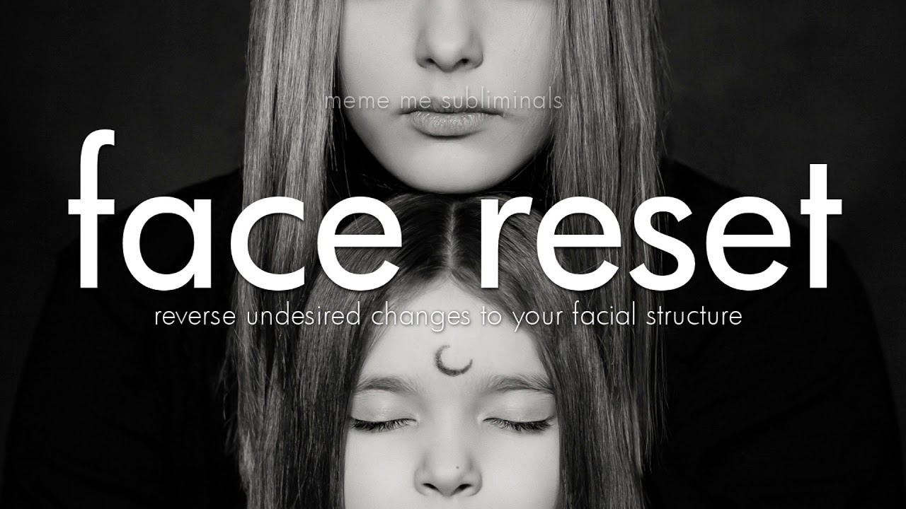 FACE RESET - Subliminal Affirmations