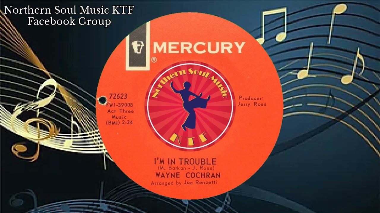 Wayne Cochran - I'm In Trouble - Northern Soul Music Videos : Best Northern Soul Songs Ever