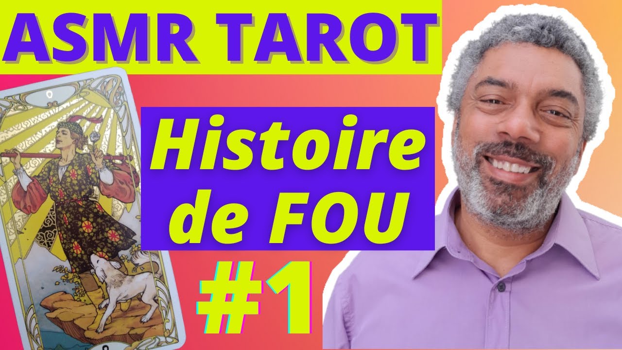 ASMR TAROT. Histoire De Fou ! Chemin De Vie Du Fou A La Rencontre Des 22 Arcanes Majeurs Du Tarot #1