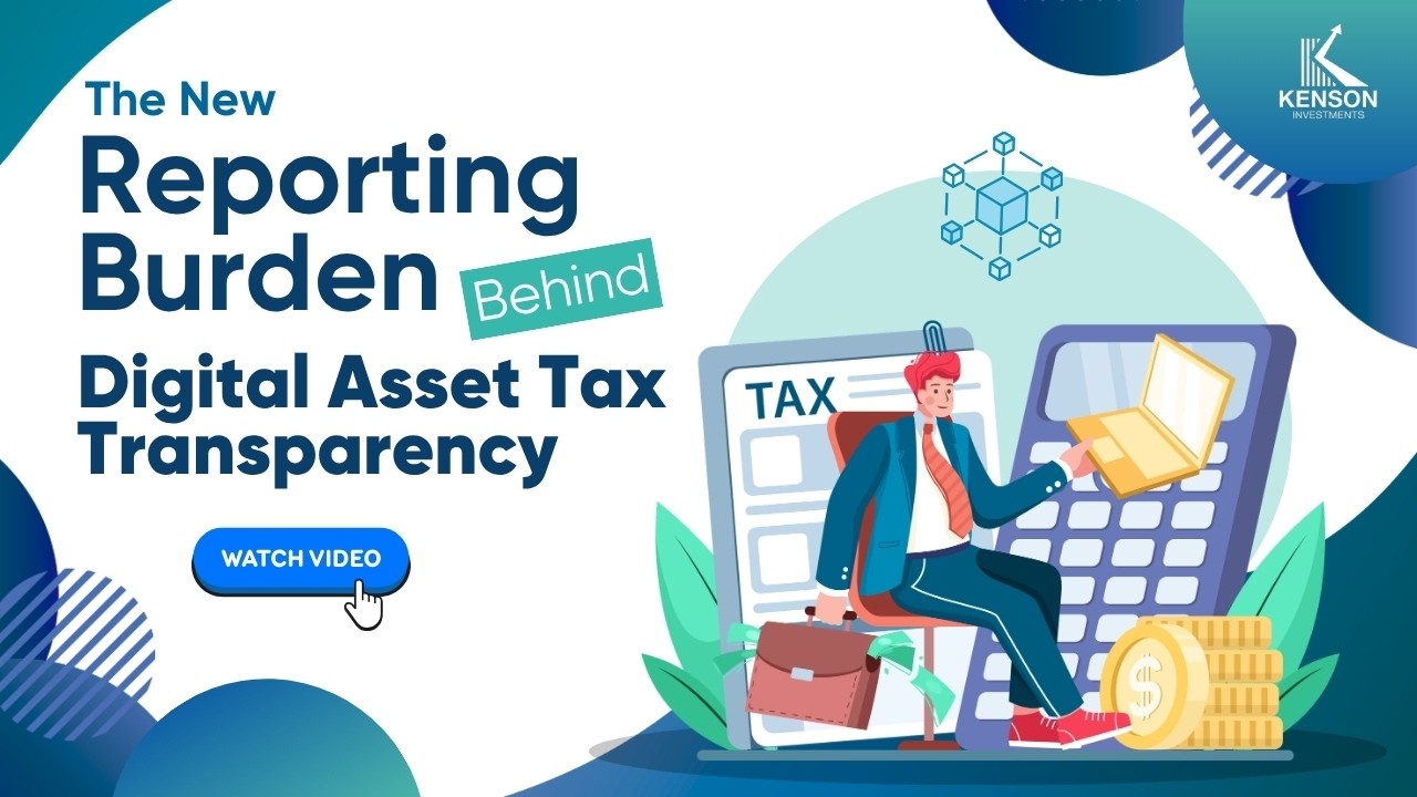 The New Reporting Burden Behind Digital Asset Tax Transparency