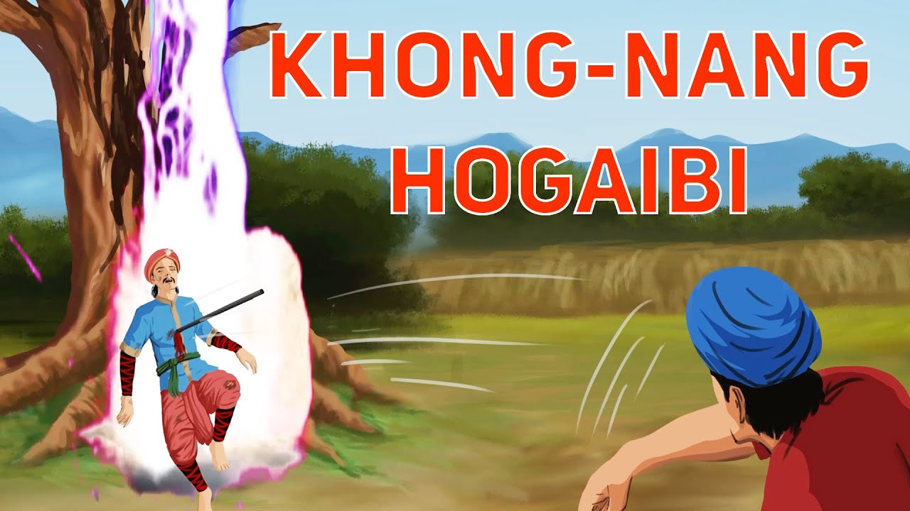 Story of KHONG-NANG HOGAIBI