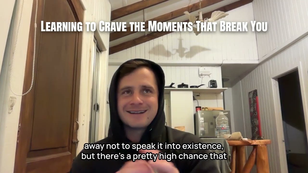 Learning To Crave The Moments That Break You