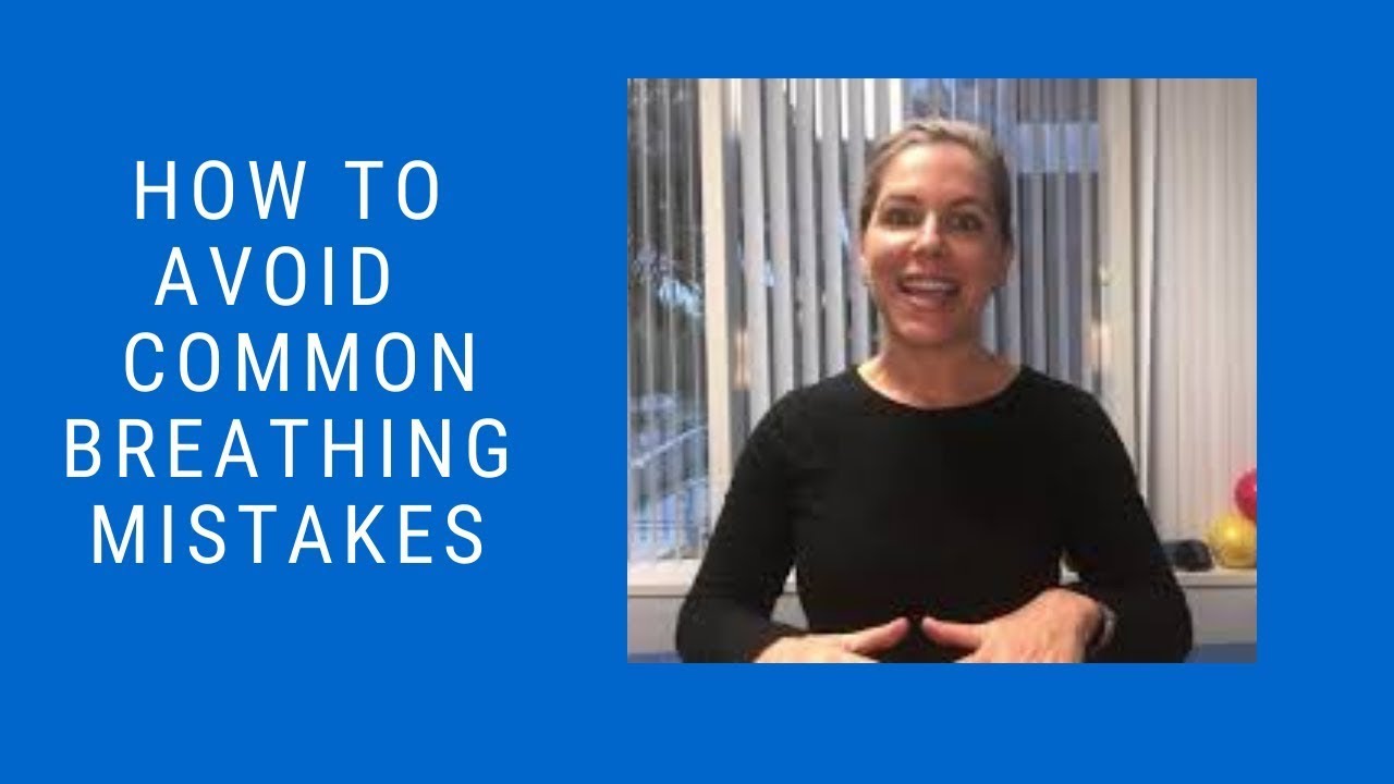 Common Breathing Mistakes