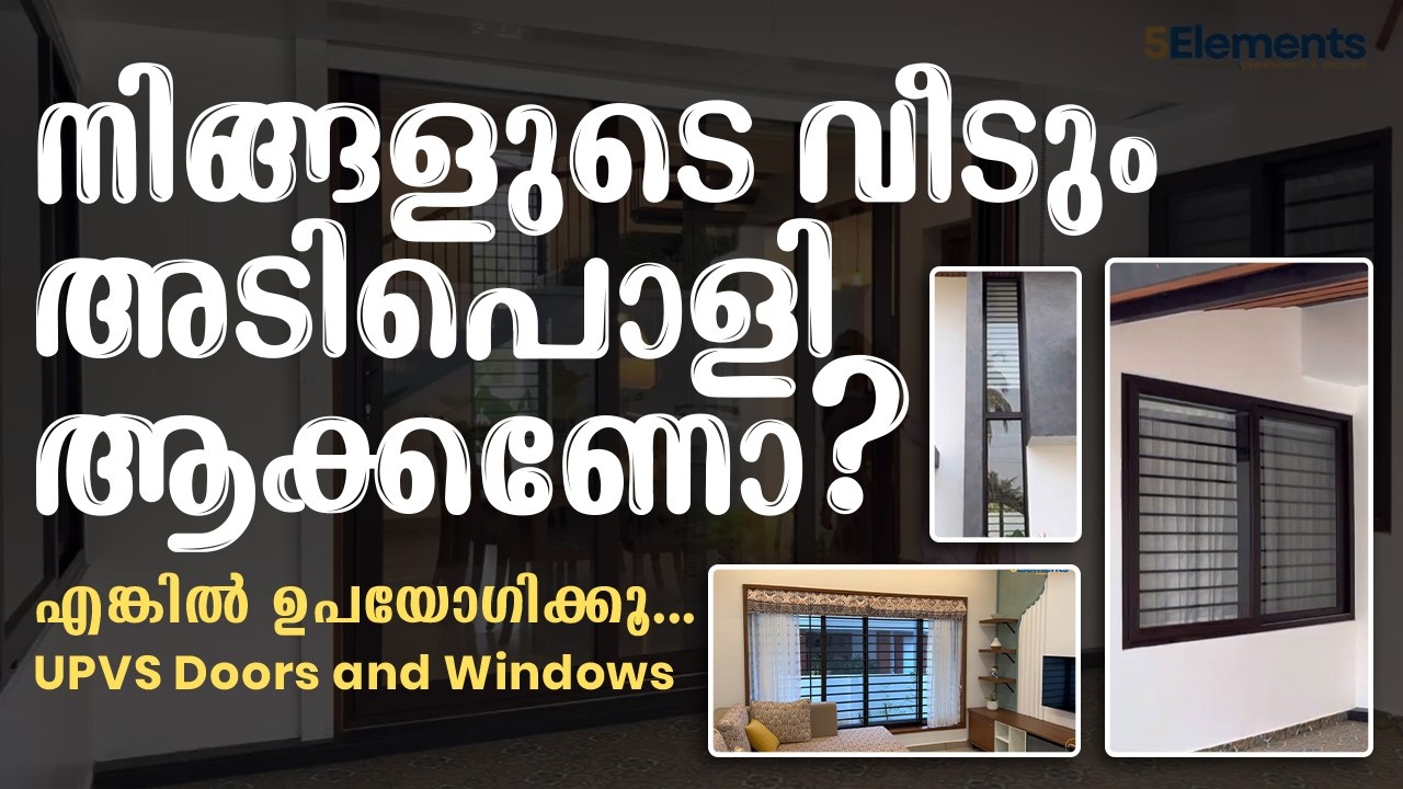 5Elements Upvc windows & Doors Installed at Mr.Prakash & Family at Thrissur !