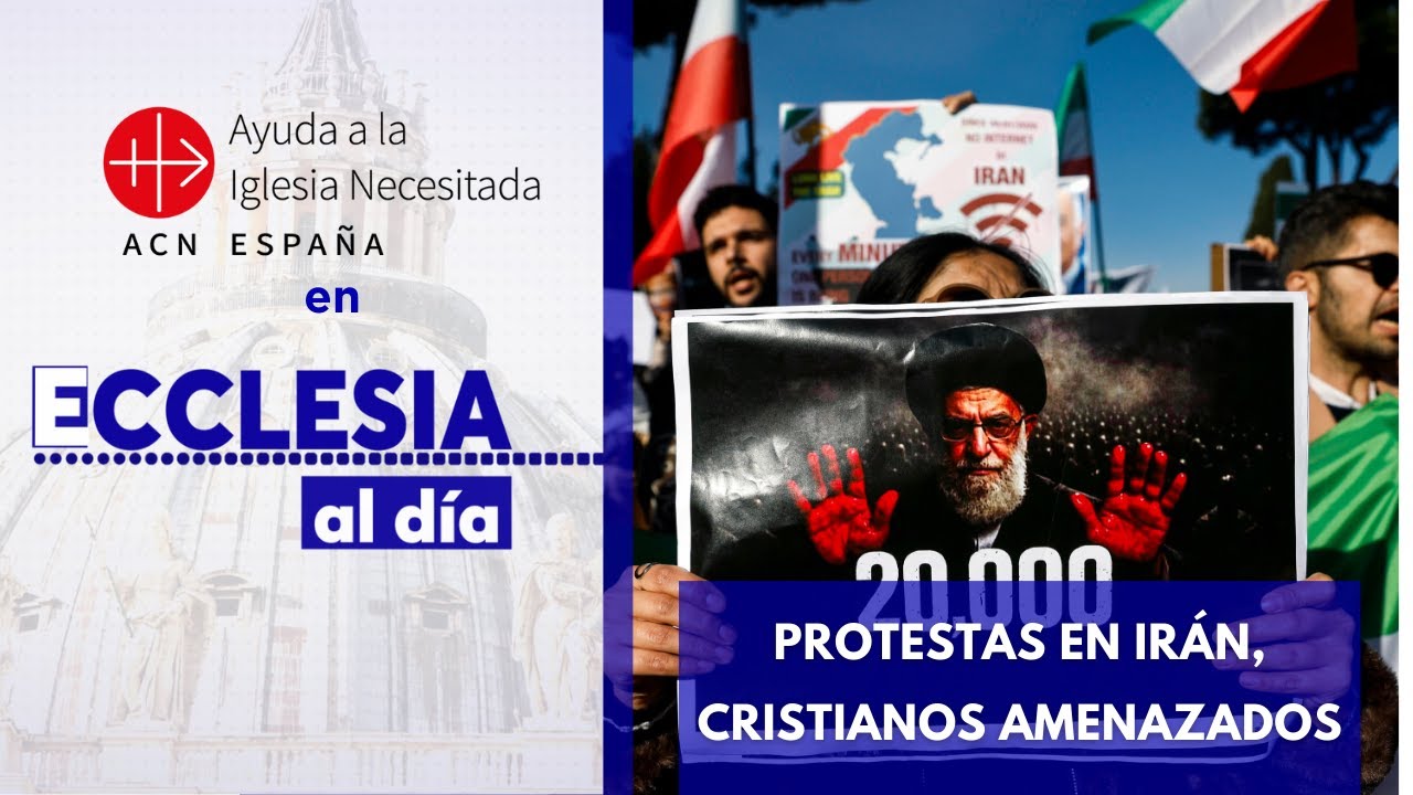 Protestas en Irán, cristianos amenazados - Ayuda a la Iglesia Necesitada
