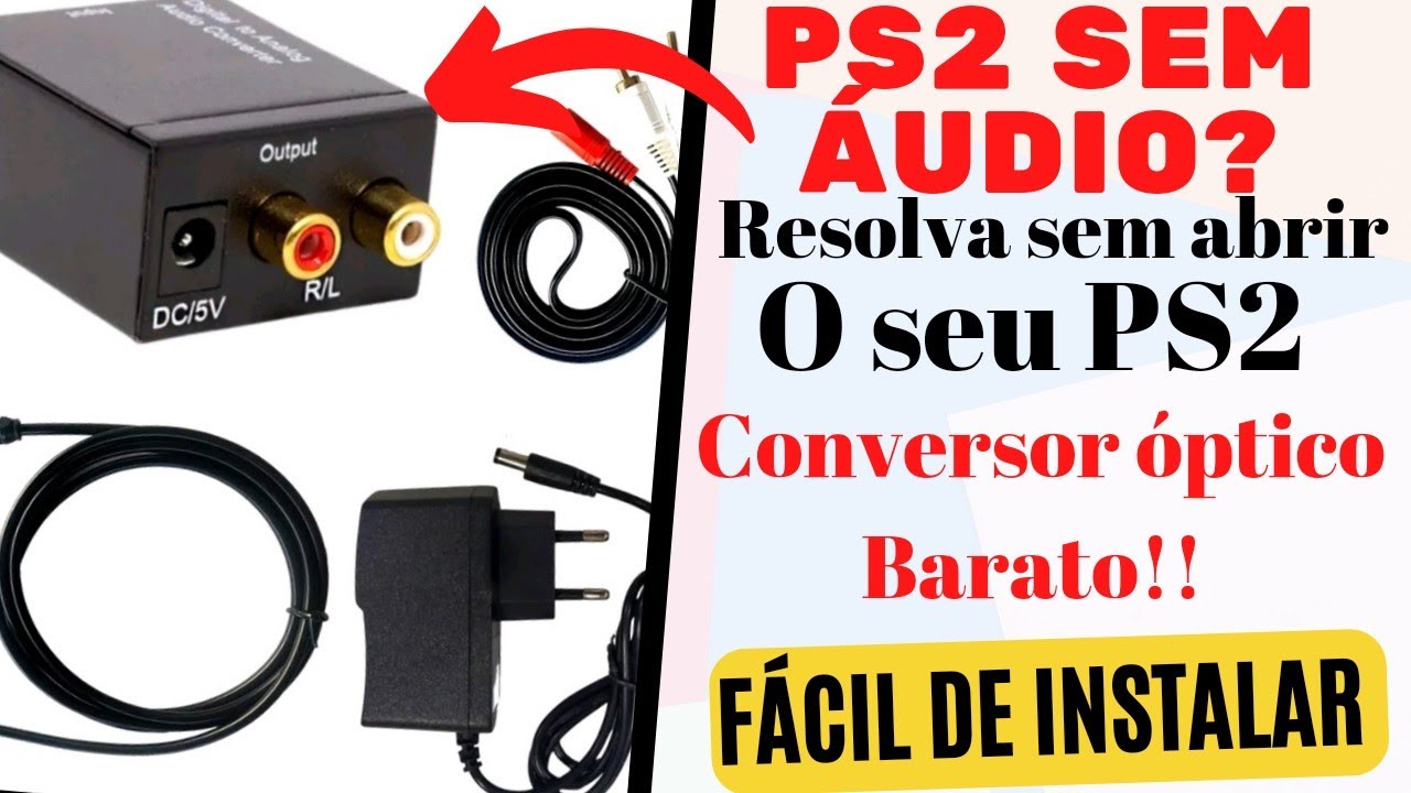 Como usar conversor óptico no PS2 sem áudio, maneira simples e fácil e barata