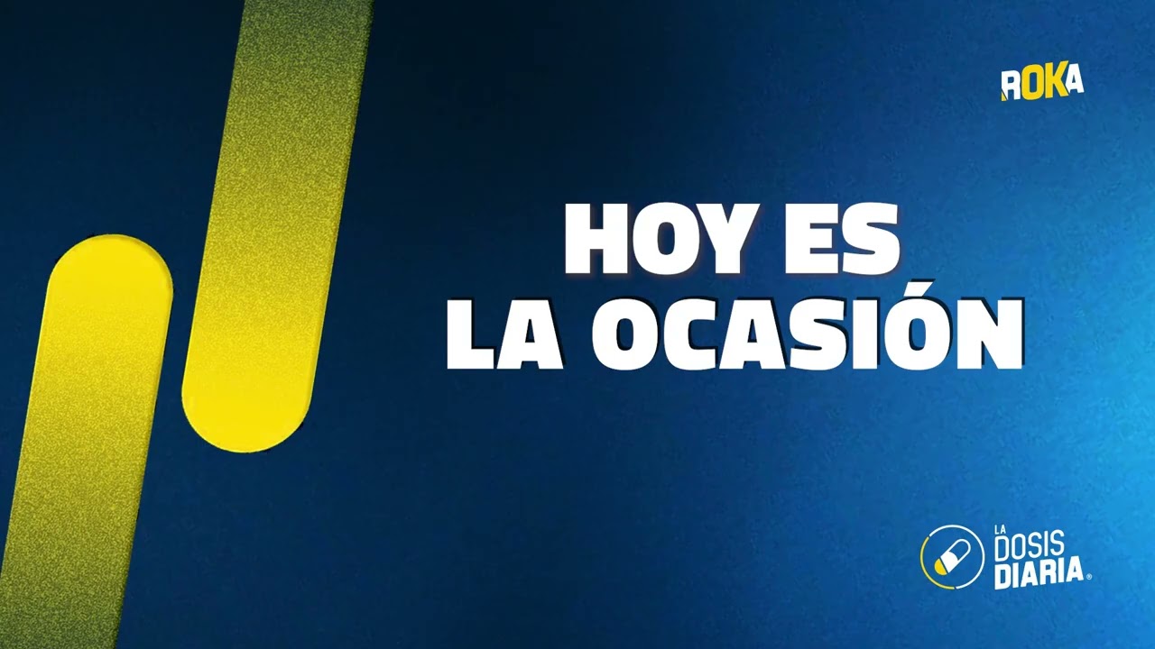 Dosis Diaria Roka - Hoy es la ocasión