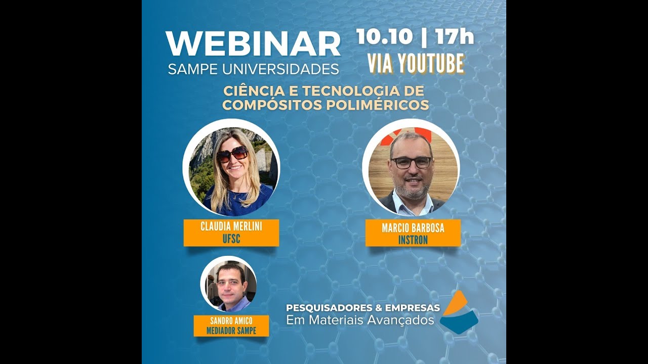 WEBINAR SAMPE UNIVERSIDADES: CI&Ecirc;NCIA E TECNOLOGIA DE COMP&Oacute;SITOS POLIM&Eacute;RICOS
