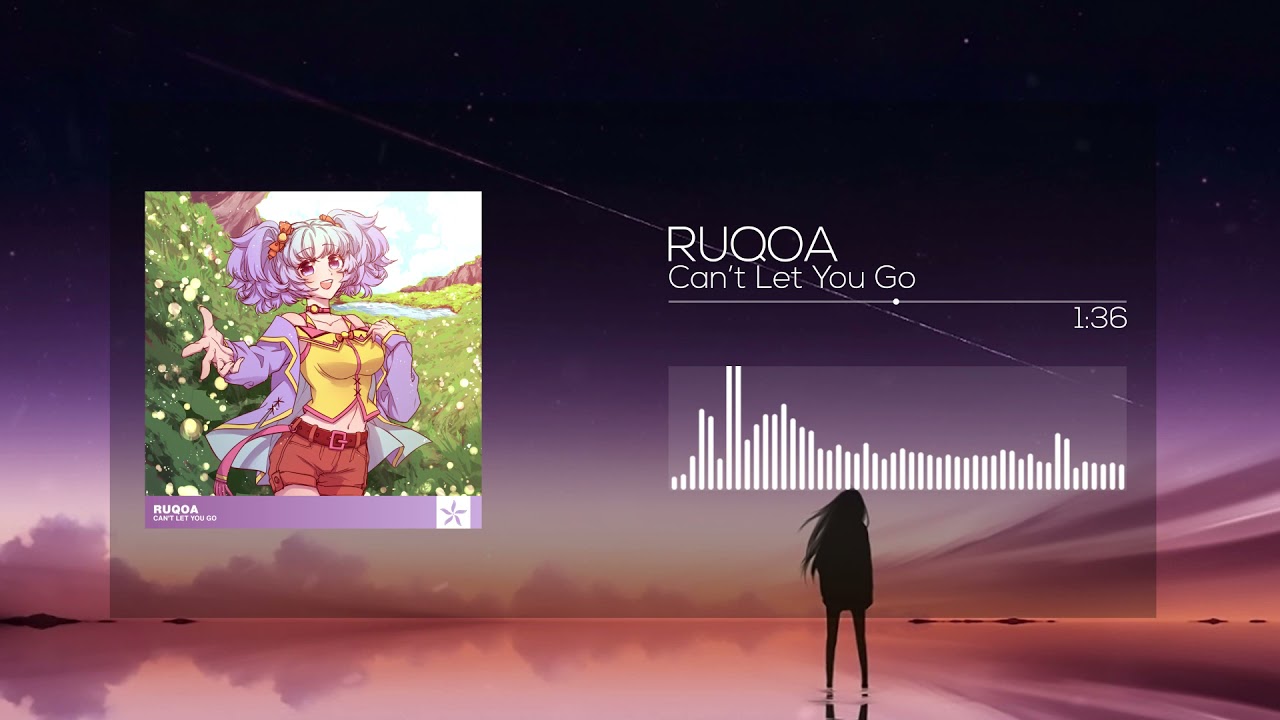 RUQOA - Can't Let You Go