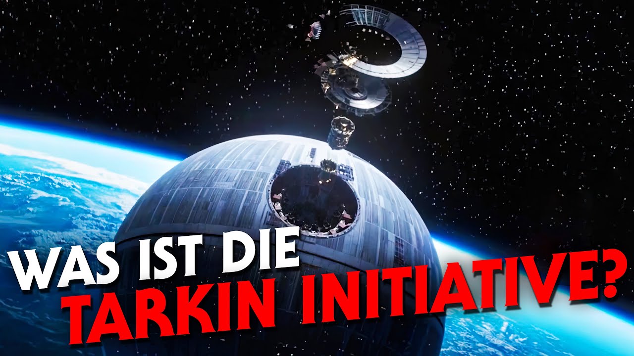 Was ist die Tarkin Initiative? Und was hat der Todesstern damit zu tun?