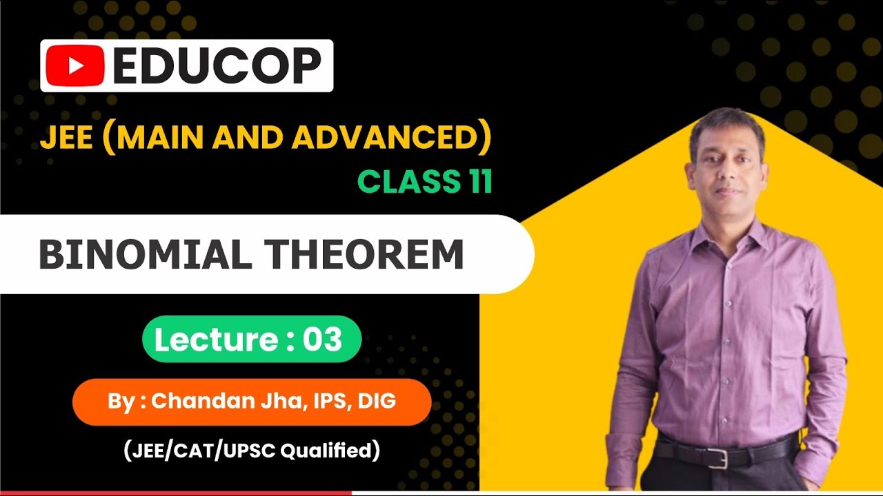 Binomial Theorem | Lec-03 | Rational and Irrational Terms/Term from end | @Educop_chandanjhaips 